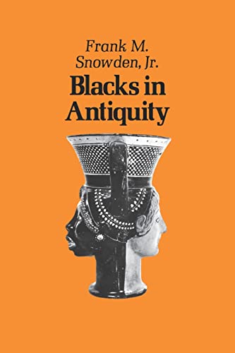 Blacks in Antiquity: Ethiopians in the Greco-Roman Experience (Belknap Press)