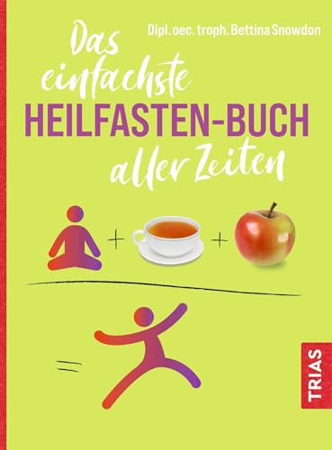 Das einfachste Heilfasten-Buch aller Zeiten (Die einfachsten aller Zeiten) von Trias