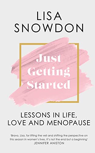 Just Getting Started: The must-read menopause guide to help you cope with signs, symptoms and everything else to improve your life. von HarperCollins