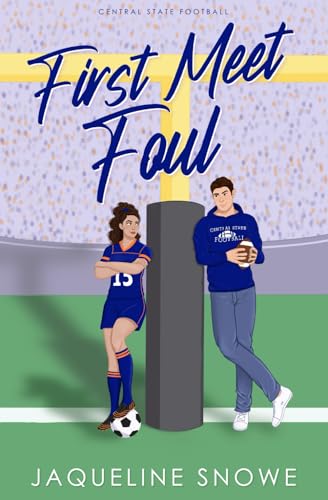 First Meet Foul: A sunshine/grump, enemies to lovers sports romance (Central State Football, Band 1) von Independently published