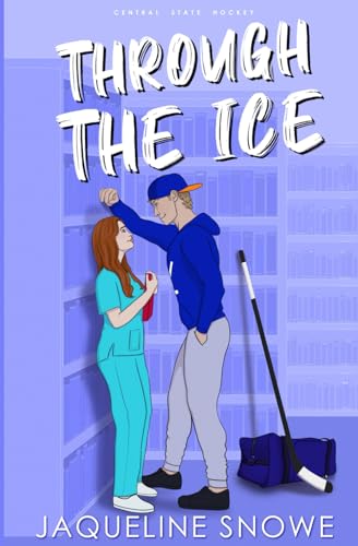 Through the Ice: An Enemies to Lovers Hockey Romance (Central State Hockey, Band 1)