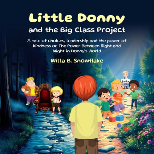 Little Donny and the Big Class Project: A tale of choices, leadership and the power of kindness or The Power Between Right and Might in Donnny's World Little Donny and the Big Class Project: A tale of choices, leadership and the power of kindness or The Power Between Right and Might in Donnny's World von Native Book Publishing