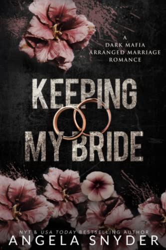 Keeping My Bride: Alternate Cover Edition (Keeping What's Mine (Alternate Cover Editions), Band 1) von Independently published