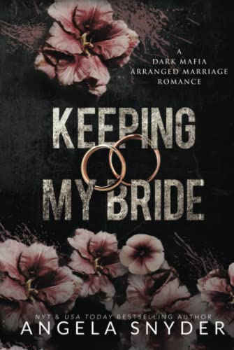Keeping My Bride: Alternate Cover Edition (Keeping What's Mine (Alternate Cover Editions), Band 1) von Independently published