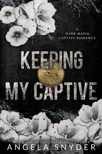 Keeping My Captive: Alternate Cover Edition (Keeping What's Mine (Alternate Cover Editions), Band 3) von Independently published