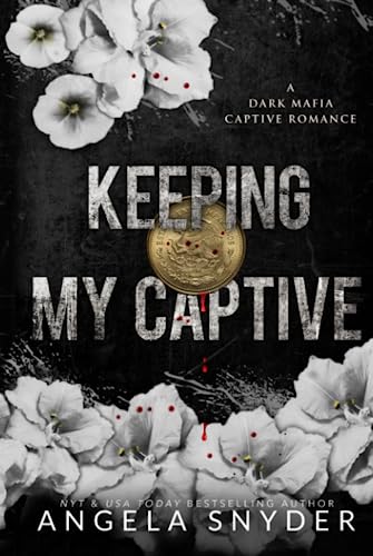 Keeping My Captive: Alternate Cover Edition (Keeping What's Mine (Alternate Cover Editions), Band 3)
