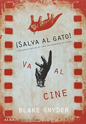¡Salva al gato! va al cine : guía para guionistas de todos los argumentos del mundo (Fuera de campo, Band 21)