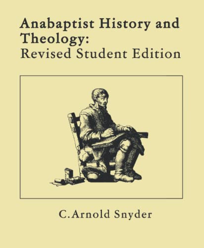 Anabaptist History and Theology: Revised Student Edition von Pandora Press
