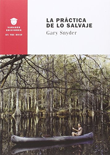 La práctica de lo salvaje (On the Road, Band 12) von Varasek Ediciones