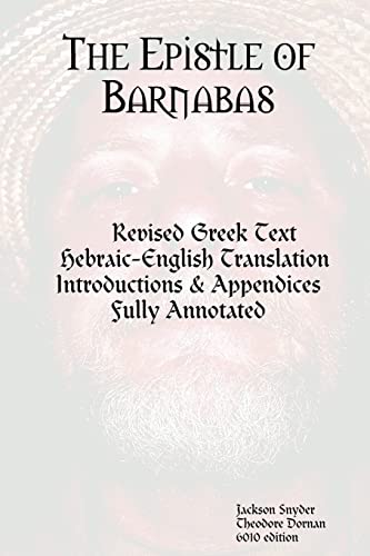 The Epistle of Barnabas: Revised Greek with Hebraic-English Translation von lulu.com