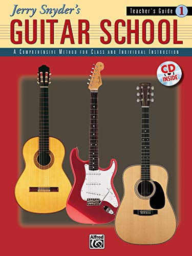 Jerry Snyder's Guitar School: Teacher's Guide Book 1: A Comprehensive Method for Class and Individual Instruction, Book & CD von Alfred Music