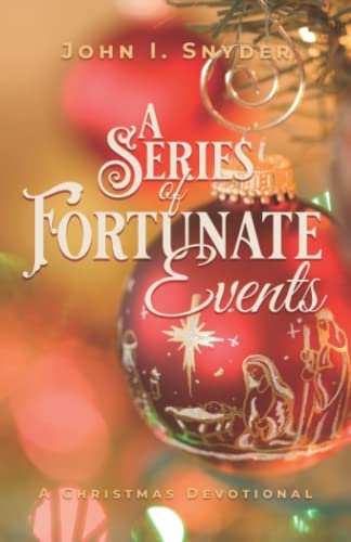 A Series of Fortunate Events: A Christmas Devotional