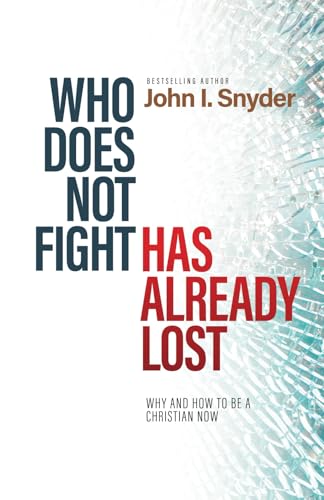 Who Does Not Fight Has Already Lost: Why and How to Be a Christian Now von Theology Mix