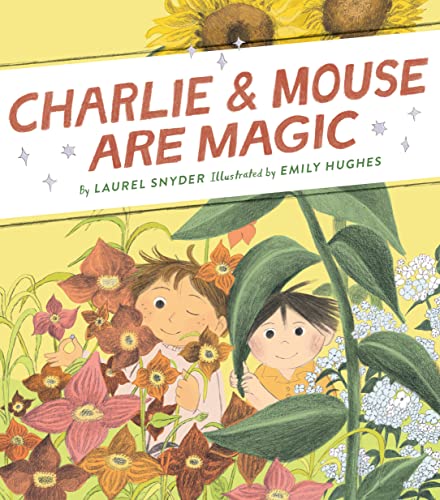 Charlie & Mouse Are Magic: Book 6