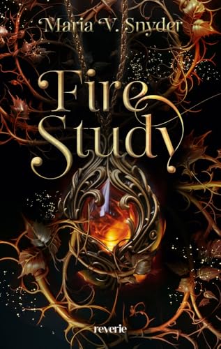 Fire Study: Roman | Romantasy trifft auf Dark Academia | Ein magisches Abenteuer, voller Gefahren und einer großen Liebe | Für alle Fans der »Throne of Glass«-Reihe von Sarah J. Maas von reverie