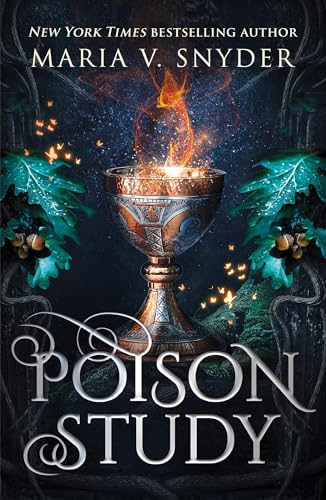 Poison Study (The Chronicles of Ixia): Discover the spellbinding fantasy romance sensation, filled with passion and enchantment, for 2024