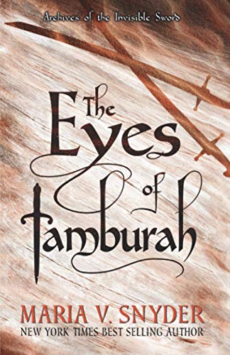 The Eyes of Tamburah (Archives of the Invisible Sword, Band 1)