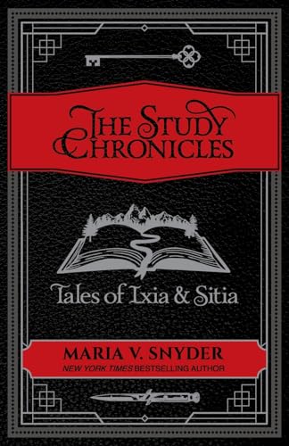 The Study Chronicles: Tales of Ixia & Sitia von Maria V. Snyder