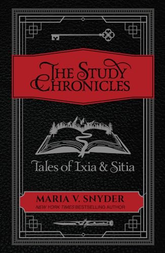 The Study Chronicles: Tales of Ixia & Sitia von Maria V. Snyder