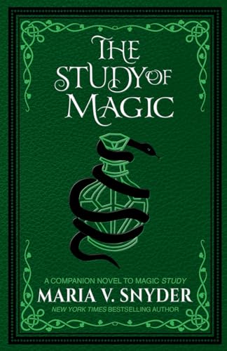 The Study of Magic (The Study Chronicles: Valek's Adventures, Band 2) von Maria V. Snyder