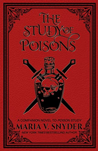 The Study of Poisons (The Study Chronicles: Valek's Adventures, Band 1) von Maria V. Snyder