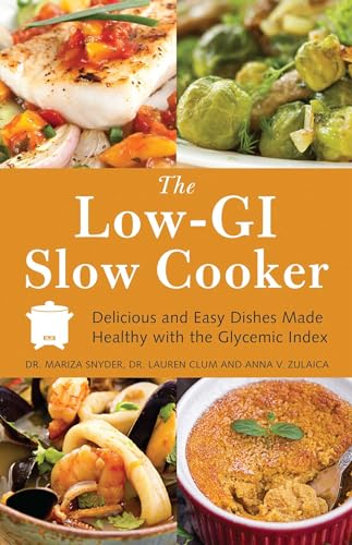 The Low GI Slow Cooker: Delicious and Easy Dishes Made Healthy with the Glycemic Index