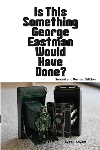 Is This Something George Eastman Would have Done?: The Decline and Fall of Eastman Kodak Company von Createspace Independent Publishing Platform