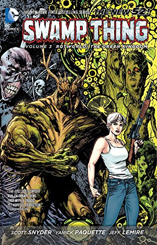 Swamp Thing Vol. 3: Rotworld: The Green Kingdom (The New 52)