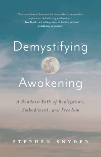 Demystifying Awakening: A Buddhist Path of Realization, Embodiment, and Freedom von Buddha's Heart Press