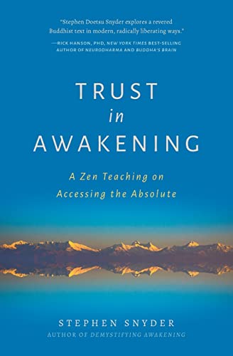 Trust in Awakening: A Zen Teaching on Accessing the Absolute von Buddha's Heart Press
