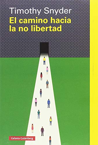 El camino hacia la no libertad (Ensayo) von GALAXIA