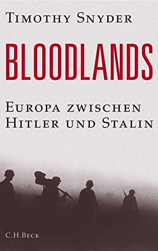 Bloodlands: Europa zwischen Hitler und Stalin 1933-1945 von C.H.Beck