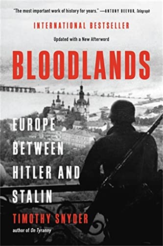Bloodlands: Europe Between Hitler and Stalin von Basic Books