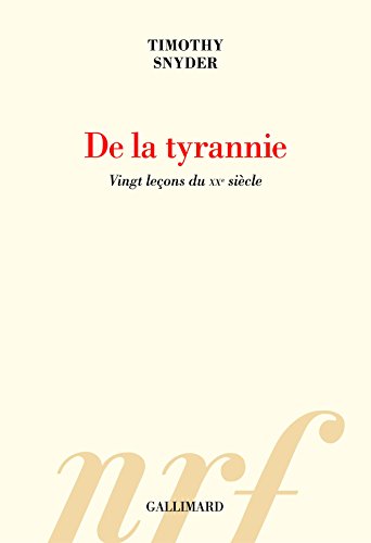 De la tyrannie: Vingt leçons du XXᵉ siècle