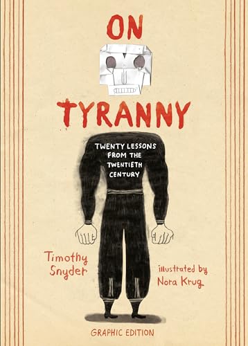 On Tyranny Graphic Edition: Twenty Lessons from the Twentieth Century