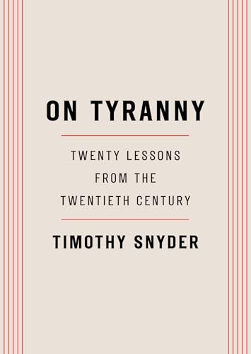 On Tyranny: Twenty Lessons from the Twentieth Century On Tyranny: Twenty Lessons from the Twentieth Century von Crown