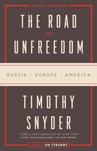 The Road to Unfreedom: Russia, Europe, America von Tim Duggan Books