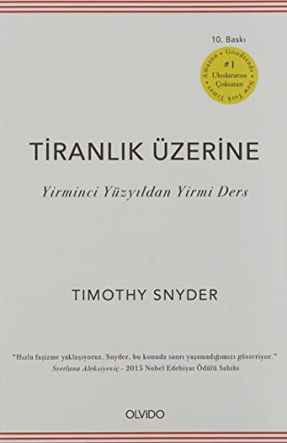 Tiranlik Üzerine: Yirminci Yüzyildan Yirmi Ders: Yirminci Yüzyıldan Yirmi Ders Tiranlik Üzerine: Yirminci Yüzyildan Yirmi Ders: Yirminci Yüzyıldan Yirmi Ders