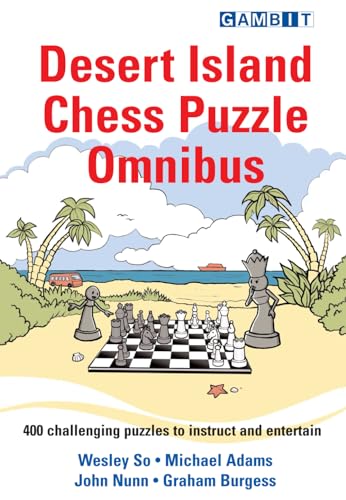 Desert Island Chess Puzzle Omnibus (Chess Exercises)