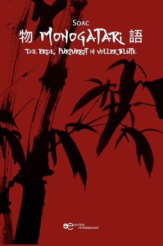 MONOGATARI: Die Erde, Purpurrot in voller Blüte (Universum) von Europa Edizioni srl