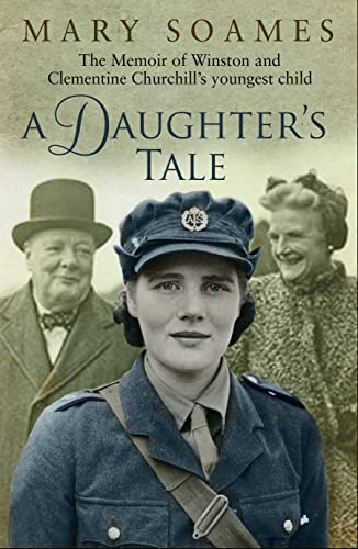 A Daughter's Tale: The Memoir of Winston and Clementine Churchill's youngest child