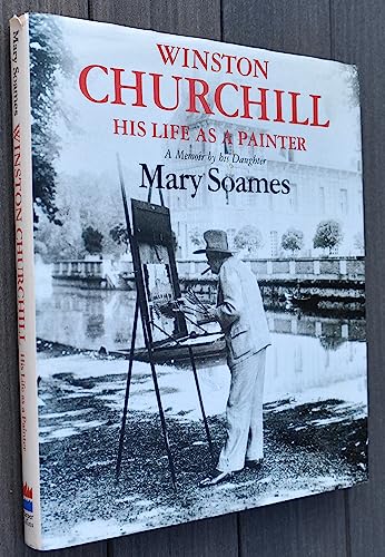 Winston Churchill: His Life as a Painter