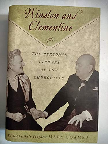 Winston and Clementine: The Personal Letters of the Churchills