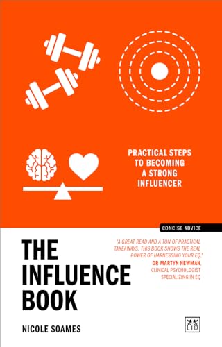 The Influence Book: Practical steps to becoming a strong influencer (Concise Advice) von LID Publishing