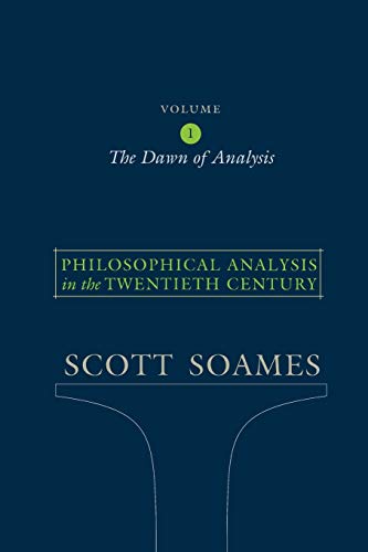 Philosophical Analysis In The Twentieth Century: The Dawn Of Analysis (1)