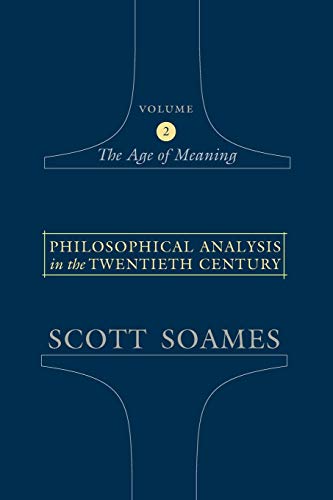 Philosophical Analysis in the Twentieth Century, Volume 2: The Age of Meaning von Princeton University Press