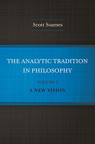 The Analytic Tradition in Philosophy.Vol.2: A New Vision