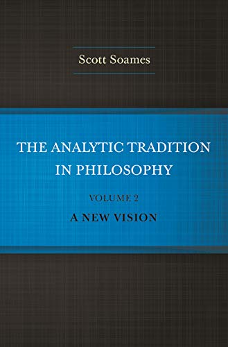 The Analytic Tradition in Philosophy.Vol.2: A New Vision von Princeton University Press