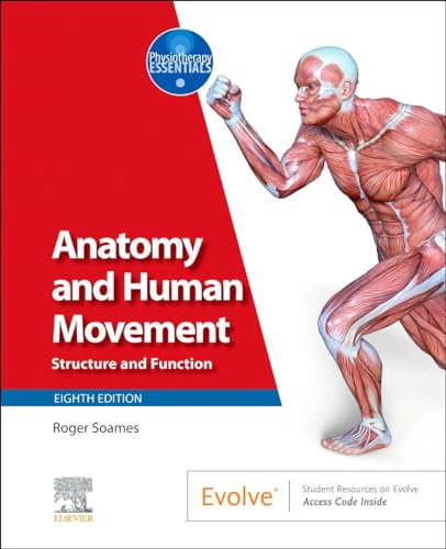 Anatomy and Human Movement: Structure and Function (Physiotherapy Essentials)