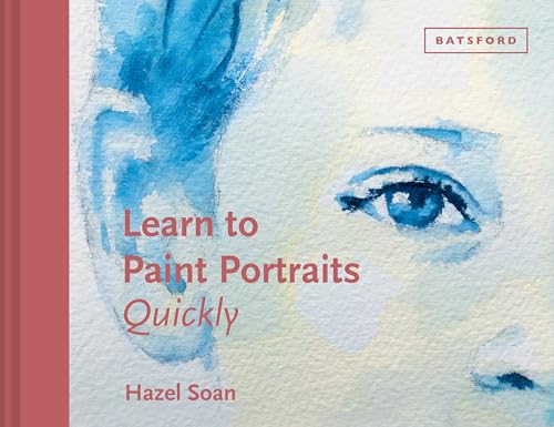 Learn to Paint Portraits Quickly (Learn Quickly) von Batsford